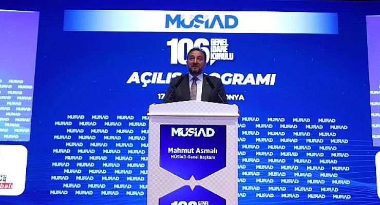 Müsiad Genel Başkanı Mahmut Asmalı:  Artık Eski Türkiye Yok, Masada, Sahada Güçlü Türkiye Var