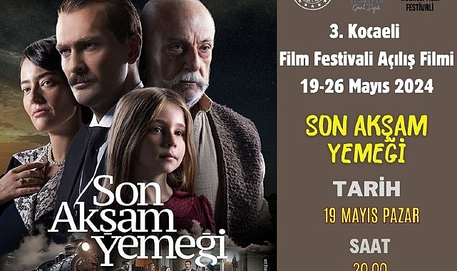 3. Kocaeli Film Festivali kapsamında, Kervansaray’da; “Son Akşam Yemeği" adlı film gösterimi düzenlenecek